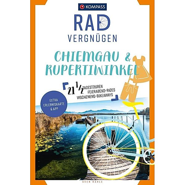 KOMPASS Radvergnügen Chiemgau & Rupertiwinkel, Sven Hähle