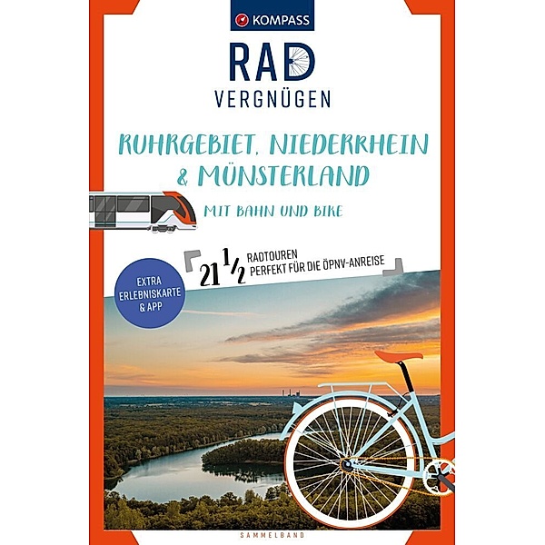 KOMPASS Radvergnügen Ruhrgebiet, Niederrhein & Münsterland mit Bahn und Bike