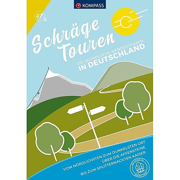 KOMPASS Schräge Touren Deutschland, 47 Touren, Wolfgang Heitzmann