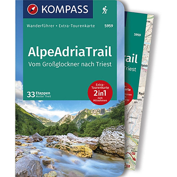 KOMPASS Wanderführer AlpeAdriaTrail, Vom Großglockner nachTriest, m. 1 Karte, Walter Theil