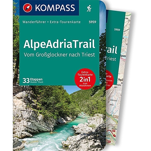 KOMPASS Wanderführer AlpeAdriaTrail, Vom Großglockner nachTriest, 33 Etappen, Walter Theil