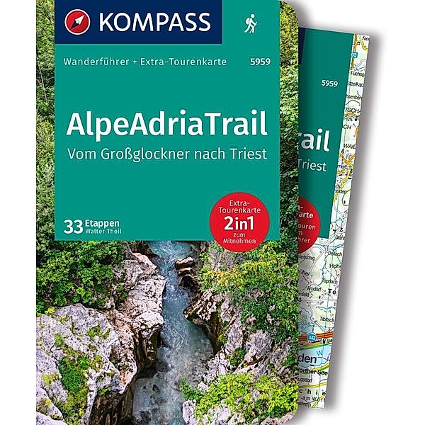 KOMPASS Wanderführer AlpeAdriaTrail, Vom Grossglockner nach Triest, 33 Etappen mit Extra-Tourenkarte, Walter Theil