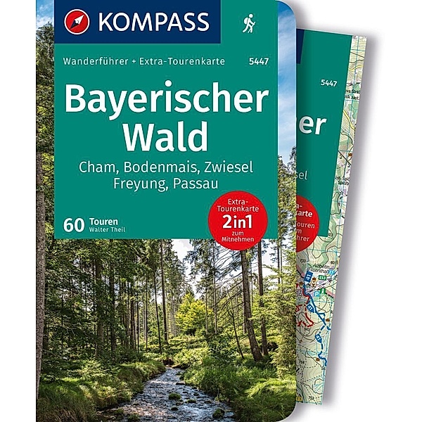 KOMPASS Wanderführer Bayerischer Wald, Cham, Bodenmais, Zwiesel, Freyung, Passau, 60 Touren mit Extra-Tourenkarte, Walter Theil