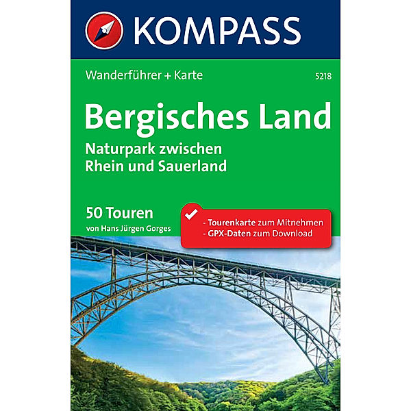 Kompass Wanderführer Bergisches Land, Naturpark zwischen Rhein und Sauerland, Hans Jürgen Gorges