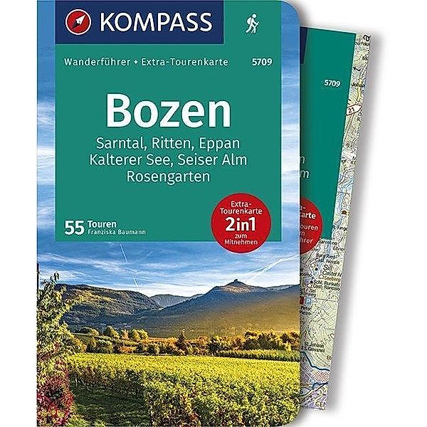 KOMPASS Wanderführer Bozen, Sarntal, Ritten, Eppan, Kalterer See, Seiser Alm, Rosengarten, m. 1 Karte, Franziska Baumann