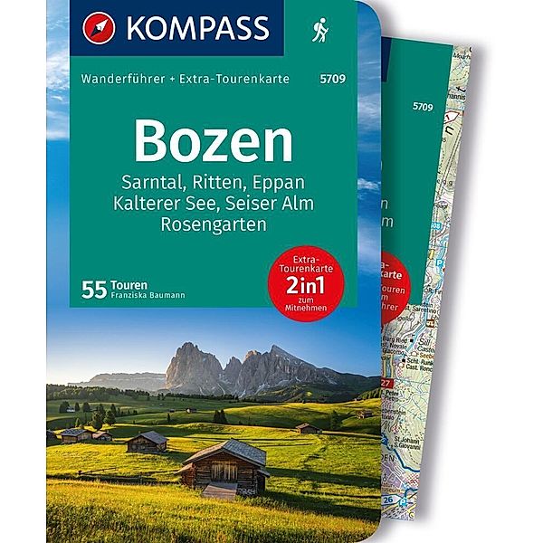 KOMPASS Wanderführer Bozen, Sarntal, Ritten, Eppan, Kalterer See, Seiser Alm, Rosengarten, 55 Touren mit Extra-Tourenkarte