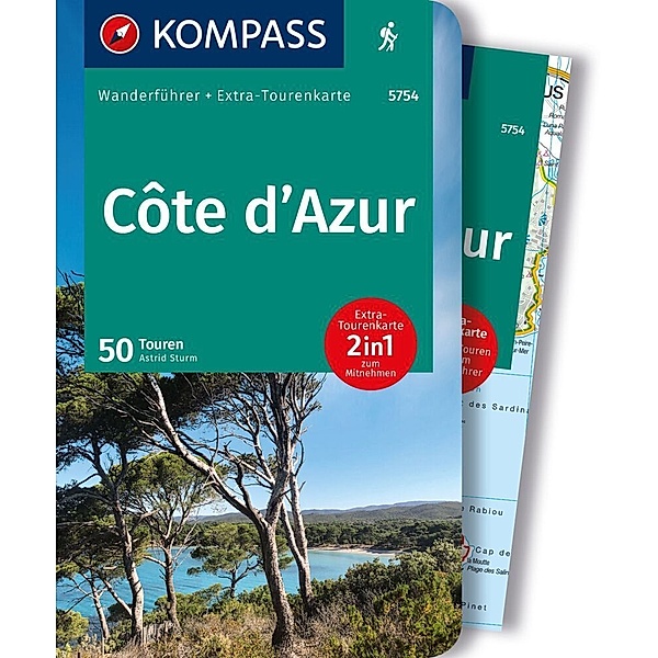 KOMPASS Wanderführer Côte d'Azur, Die schönsten Küsten- und Bergwanderungen, 50 Touren mit Extra-Tourenkarte, Astrid Sturm