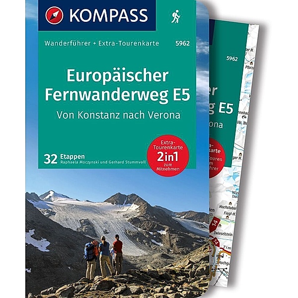 KOMPASS Wanderführer Europäischer Fernwanderweg E5, Von Konstanz nach Verona, 32 Etappen mit Extra-Tourenkarte, Gerhard Stummvoll, Raphaela Moczynski