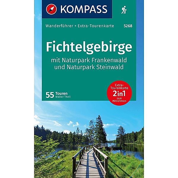 KOMPASS Wanderführer Fichtelgebirge mit Naturpark Frankenwald und Naturpark Steinwald, 55Touren mit Extra-Tourenkarte, Walter Theil