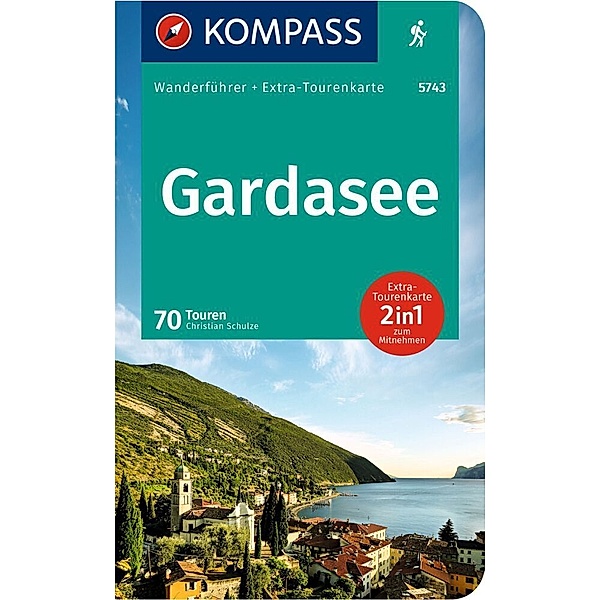 KOMPASS Wanderführer Gardasee, 70 Touren mit Extra-Tourenkarte, 70 Touren KOMPASS Wanderführer Gardasee
