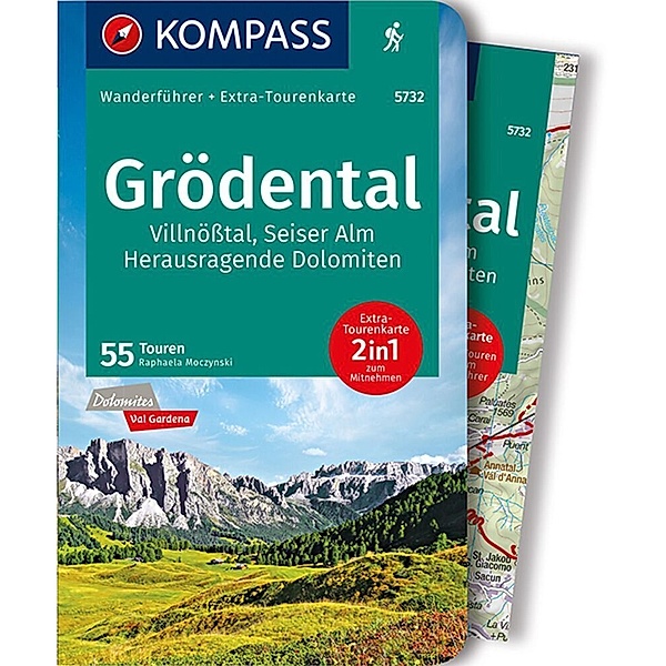 KOMPASS Wanderführer Grödental, Villnößtal, Seiser Alm, Herausragende Dolomiten, 55 Touren.Bd.1, Raphaela Moczynski
