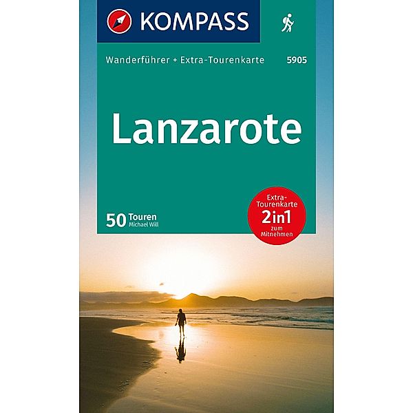 KOMPASS Wanderführer Lanzarote, 50 Touren mit Extra-Tourenkarte, Michael Will