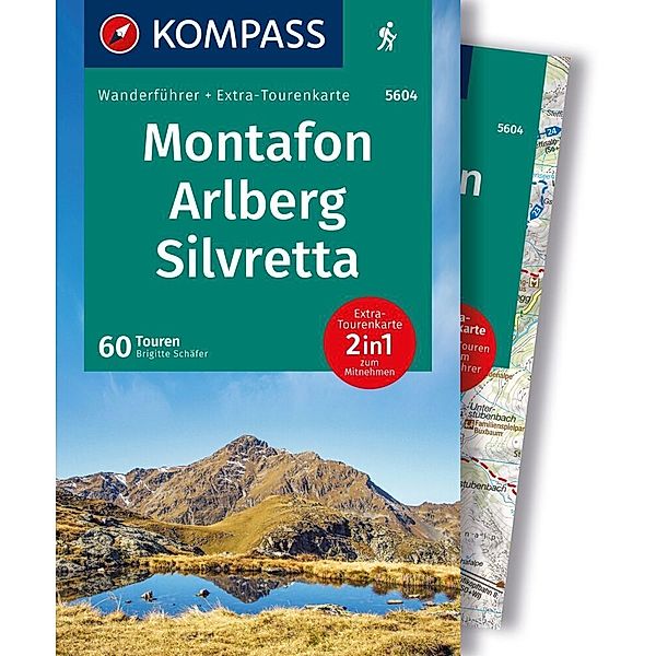 KOMPASS Wanderführer Montafon, Arlberg, Silvretta, 60 Touren mit Extra-Tourenkarte, Brigitte Schäfer
