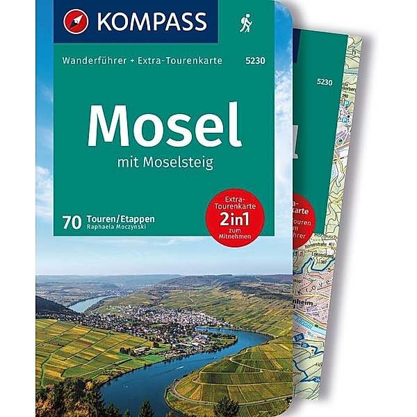 KOMPASS Wanderführer Mosel mit Moselsteig, 46 Touren und 24 Etappen mit Extra-Tourenkarte, Raphaela Moczynski