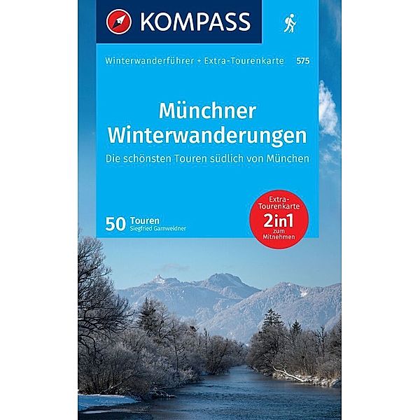 KOMPASS Wanderführer Münchner Winterwanderungen, 50 Touren mit Extra-Tourenkarte, Siegfried Garnweidner