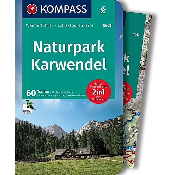 KOMPASS Wanderführer Naturpark Karwendel, 60 Touren mit Extra-Tourenkarte, Hermann Sonntag, Siegfried Garnweidner