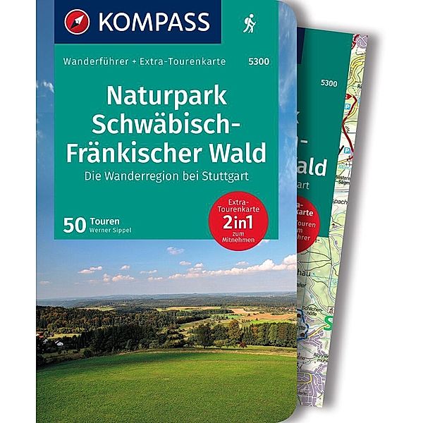 KOMPASS Wanderführer Naturpark Schwäbisch-Fränkischer Wald, Die Wanderregion bei Stuttgart, 50 Touren mit Extra-Tourenkarte, Werner Sippel