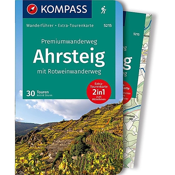 KOMPASS Wanderführer Premiumwanderweg Ahrsteig mit Rotweinwanderweg, 30 Touren/Etappen mit Extra-Tourenkarte, Astrid Sturm