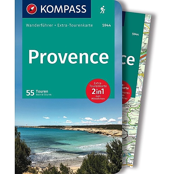 KOMPASS Wanderführer Provence, 55 Touren mit Extra-Tourenkarte, Astrid Sturm