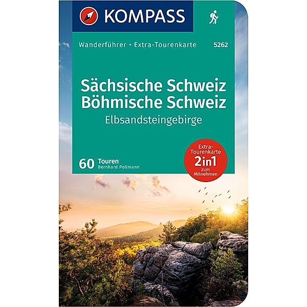 KOMPASS Wanderführer Sächsische Schweiz, Böhmische Schweiz, Elbsandsteingebirge, 60 Touren mit Extra-Tourenkarte, Bernhard Pollmann