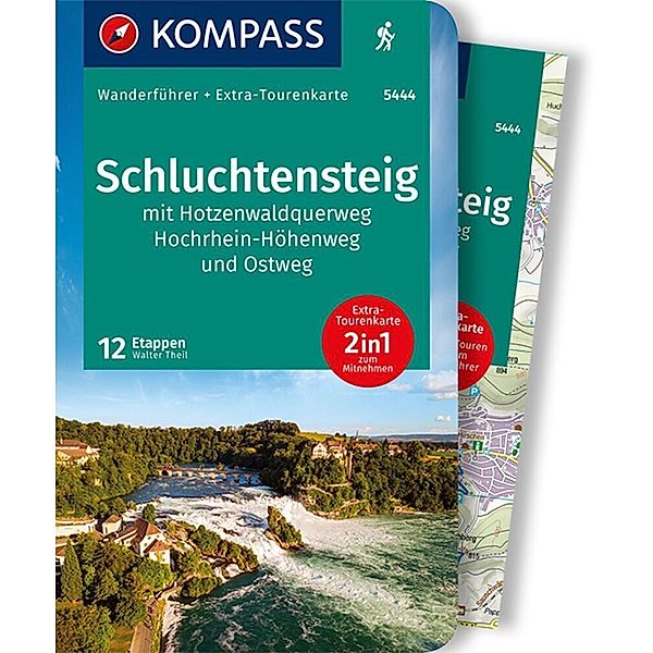 KOMPASS Wanderführer Schluchtensteig, mit Hotzenwaldquerweg, Hochrhein-Höhenweg und Ostweg, 12 Tagesetappen, Walter Theil