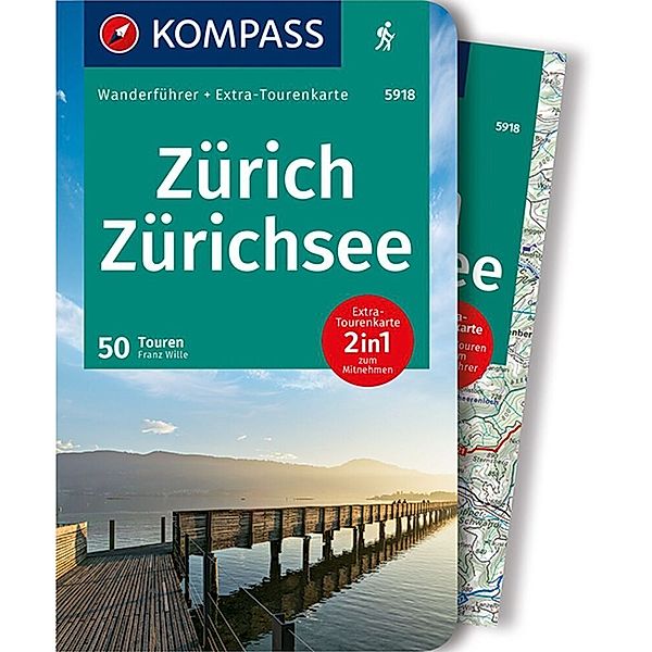 KOMPASS Wanderführer Zürich, Zürichsee, 50 Touren mit Extra-Tourenkarte, Franz Wille