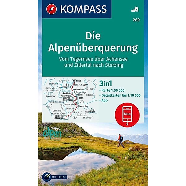 KOMPASS Wanderkarte 289 Die Alpenüberquerung - vom Tegernsee über Achensee und Zillertal nach Sterzing 1:50.000