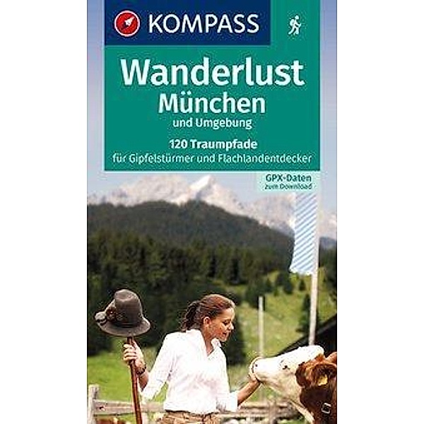 KOMPASS Wanderlust München und Umgebung, Siegfried Garnweidner