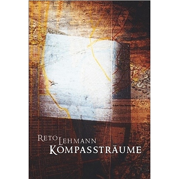 Kompassträume, Reto Lehmann