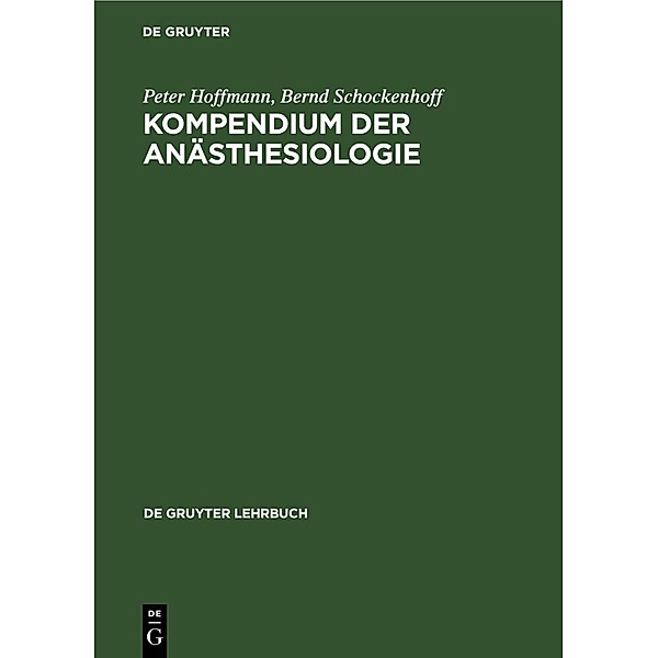 Kompendium der Anästhesiologie, P. Hoffmann, B. Schockenhoff