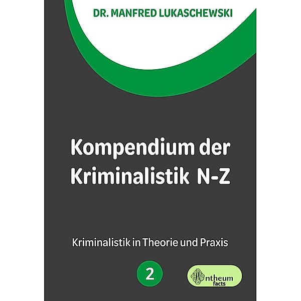 Kompendium der Kriminalistik N - Z, Manfred Lukaschewski