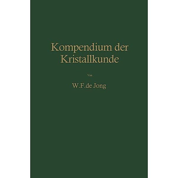 Kompendium der Kristallkunde, Wieger F. de Jong