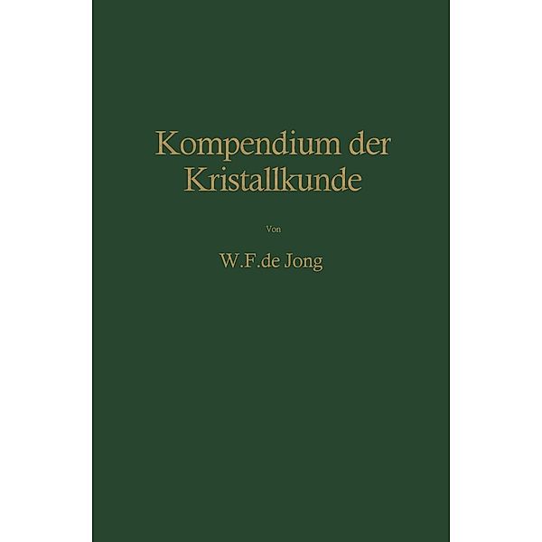 Kompendium der Kristallkunde, Wieger F. de Jong