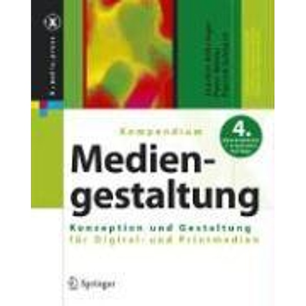 Kompendium der Mediengestaltung / X.media.press, Joachim Böhringer, Peter Bühler, Patrick Schlaich