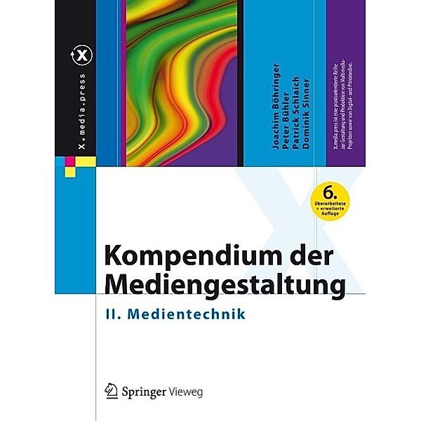 Kompendium der Mediengestaltung / X.media.press, Joachim Böhringer, Peter Bühler, Patrick Schlaich, Dominik Sinner