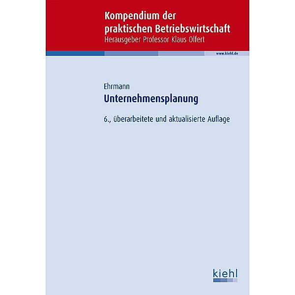 Kompendium der praktischen Betriebswirtschaft / Unternehmensplanung, Harald Ehrmann
