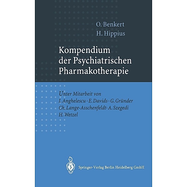 Kompendium der Psychiatrischen Pharmakotherapie, O. Benkert, H. Hippius