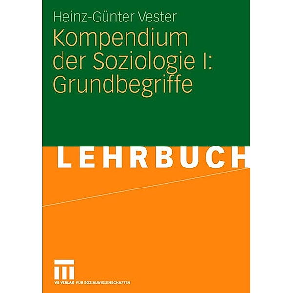 Kompendium der Soziologie I: Grundbegriffe, Heinz-Günter Vester