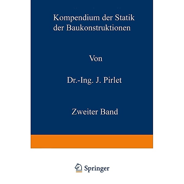 Kompendium der Statik der Baukonstruktionen, Josef Pirlet