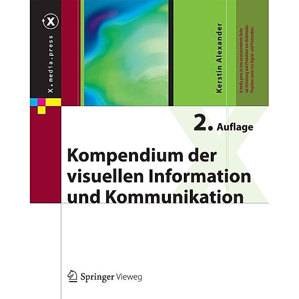 Kompendium der visuellen Information und Kommunikation / X.media.press, Kerstin Alexander