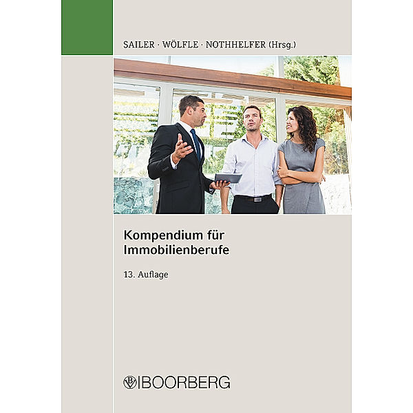 Kompendium für Immobilienberufe, Sven Findeisen, Helmut Gegenfurtner, Alexander Helm, Stephan Kippes, Joachim Krämer, Hans-Eberhard Langemaack