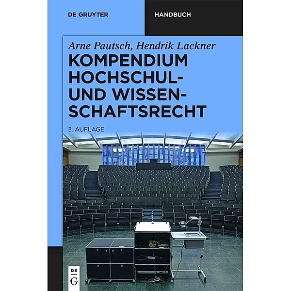 Kompendium Hochschul- und Wissenschaftsrecht, Hendrik Lackner, Arne Pautsch