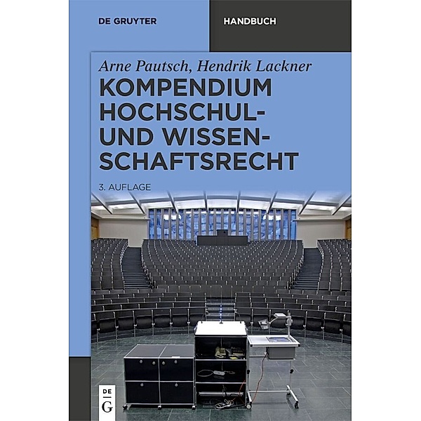 Kompendium Hochschul- und Wissenschaftsrecht, Arne Pautsch, Hendrik Lackner