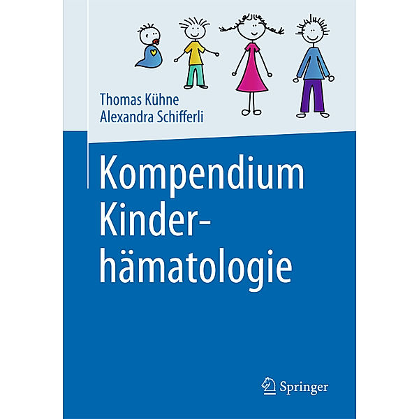 Kompendium Kinderhämatologie, Thomas Kühne, Alexandra Schifferli