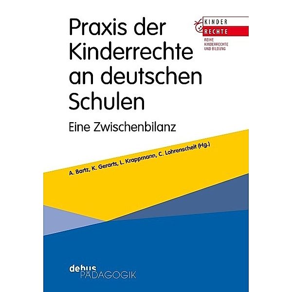 Kompendium Kinderrechte - Anregungen für die Praxis / Praxis der Kinderrechte an deutschen Schulen