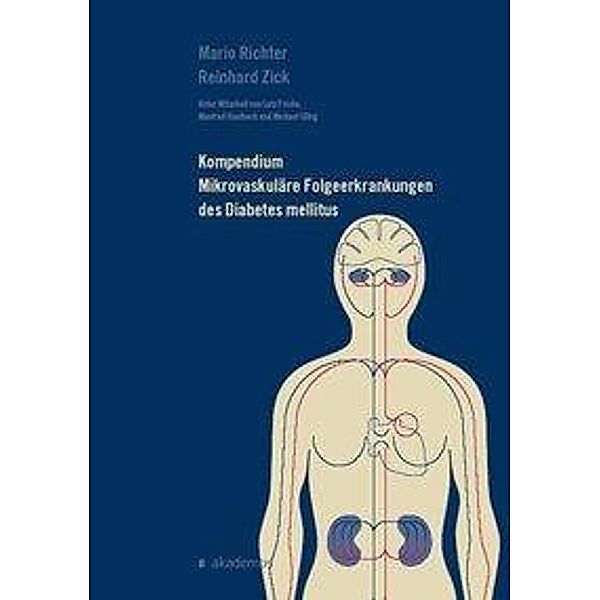 Kompendium Mikrovaskuläre Folgeerkrankungen des Diabetes mellitus, Mario Richter, Reinhard Zick