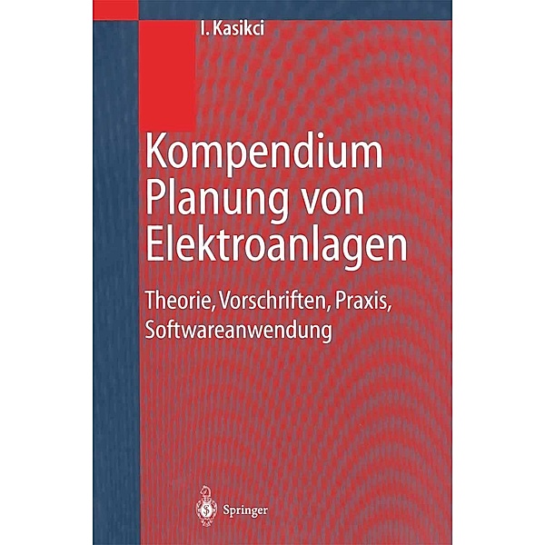 Kompendium Planung von Elektroanlagen, Ismail Kasikci