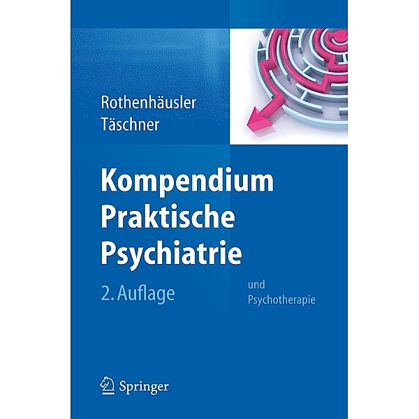 Kompendium Praktische Psychiatrie, Hans-Bernd Rothenhäusler, Karl-Ludwig Täschner