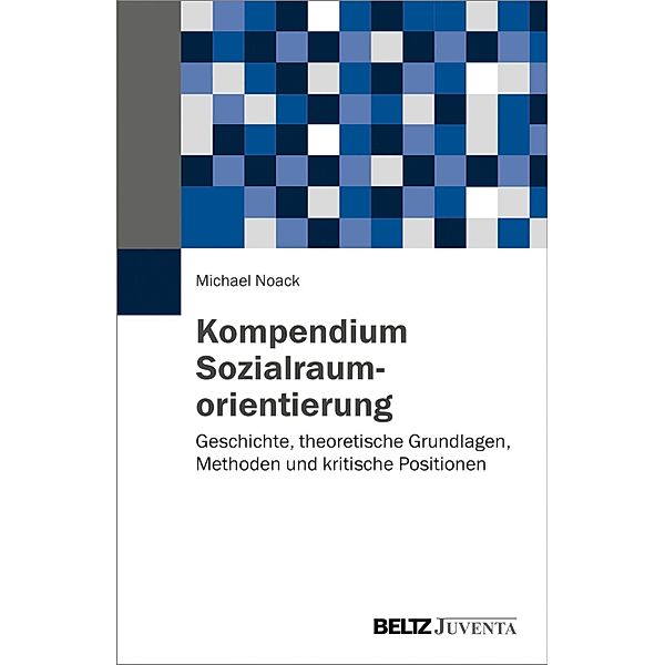 Kompendium Sozialraumorientierung, Michael Noack