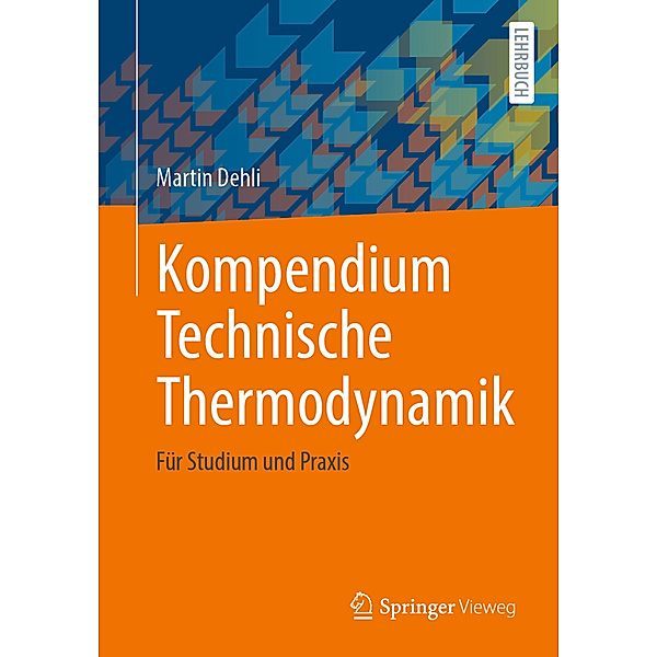 Kompendium Technische Thermodynamik, Martin Dehli